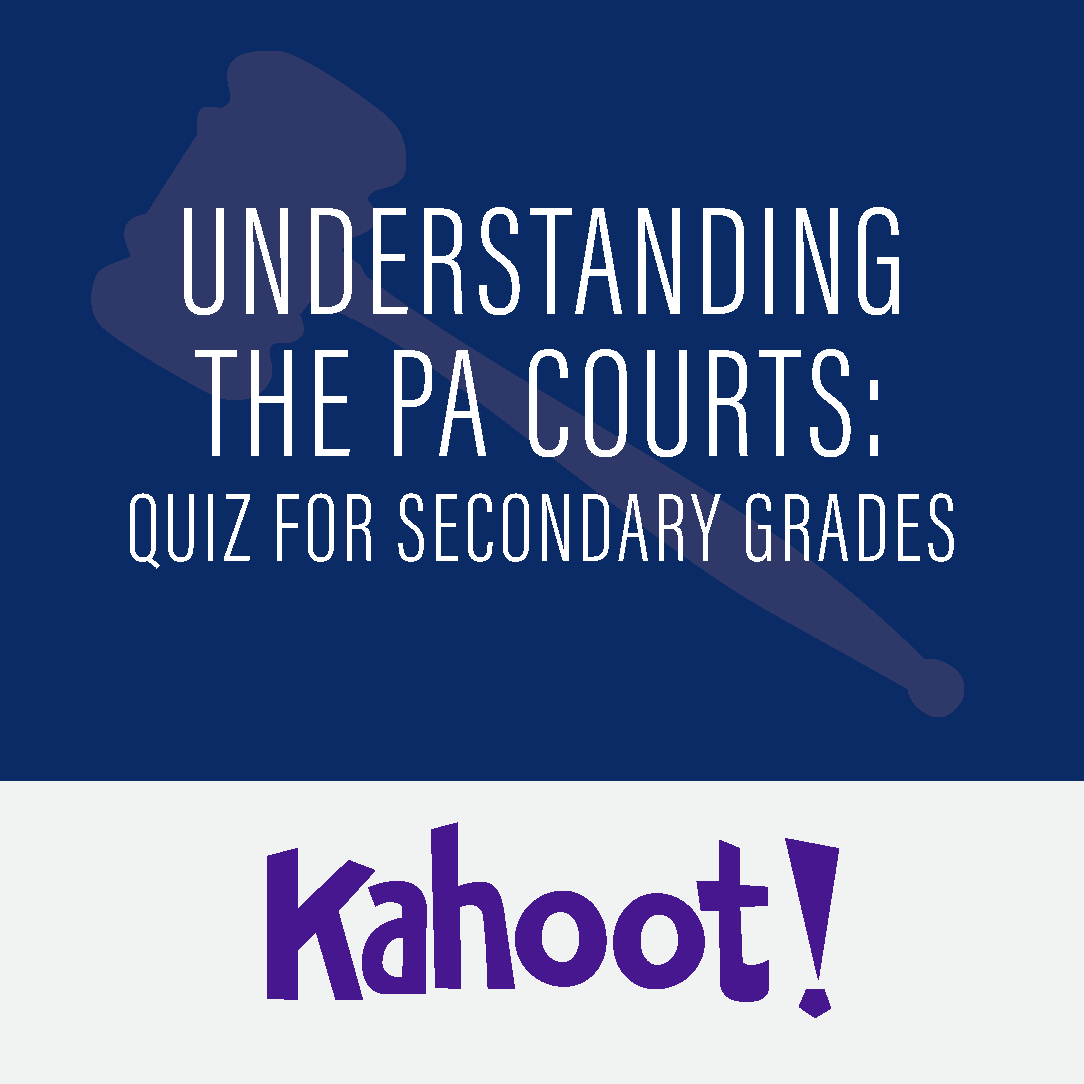 link to an online quiz about Understanding the Pa Courts at a secondary school grade level