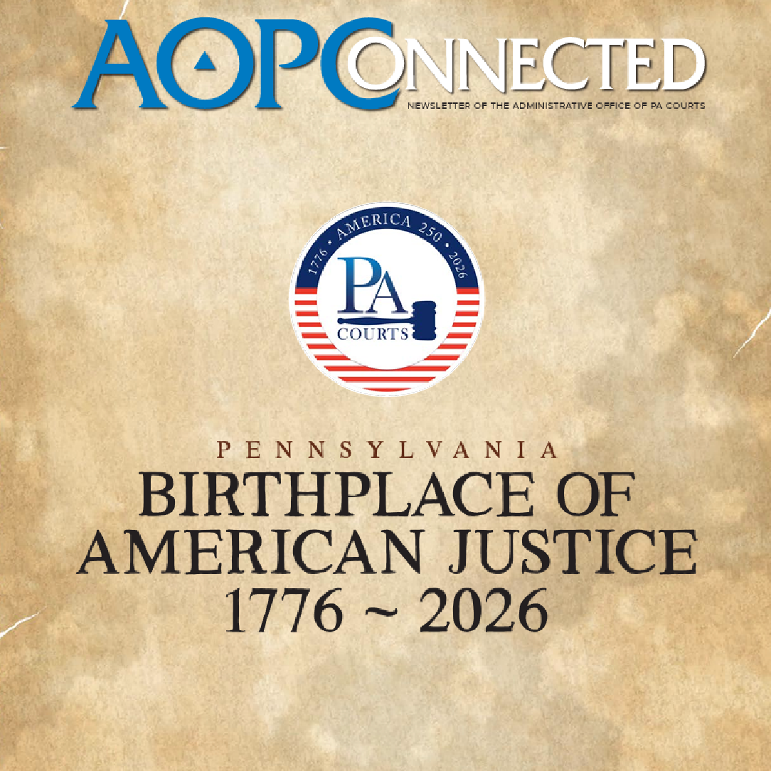 screen shot of the special edition of AOPConnected titled "Pennsylvania: Birthplace of American Justice." Click the graphic to download a PDF of the newsletter.